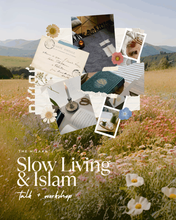 Slow Living & Islam — Talk & Workshop